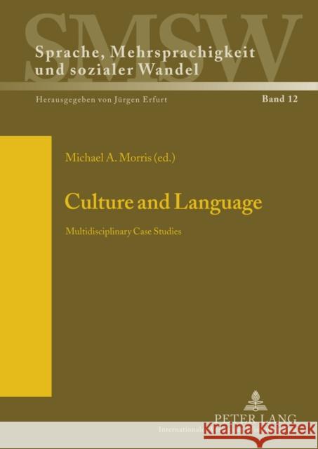 Culture and Language: Multidisciplinary Case Studies Erfurt, Jürgen 9783631601679 Peter Lang GmbH