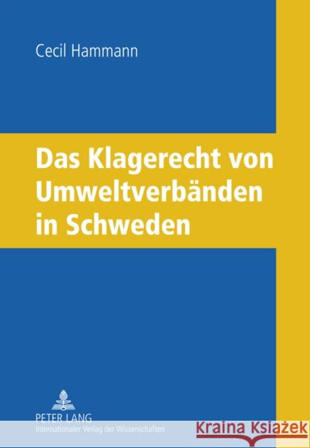 Das Klagerecht Von Umweltverbaenden in Schweden Hammann, Cecil 9783631601808