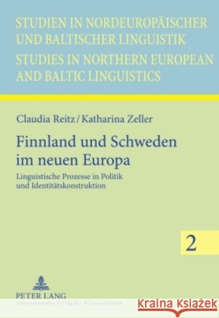 Finnland Und Schweden Im Neuen Europa: Linguistische Prozesse in Politik Und Identitaetskonstruktion Sarhimaa, Anneli 9783631601839 Lang, Peter, Gmbh, Internationaler Verlag Der