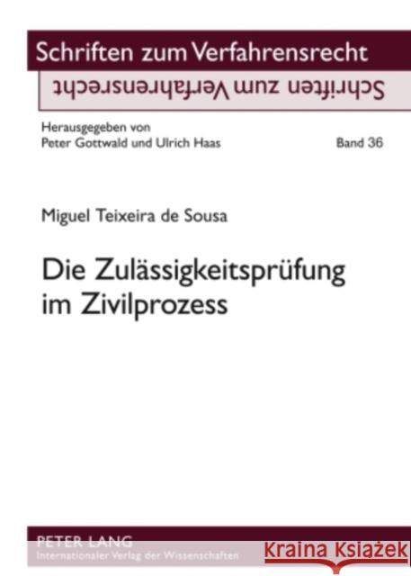 Die Zulaessigkeitspruefung Im Zivilprozess Gottwald, Peter 9783631602119