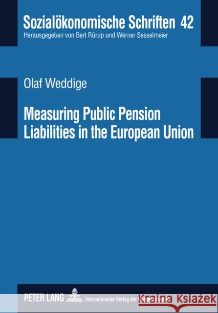 Measuring Public Pension Liabilities in the European Union Rürup, Bert 9783631602737
