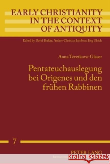 Pentateuchauslegung Bei Origenes Und Den Fruehen Rabbinen Jacobsen, Anders-Christian 9783631602836 Lang, Peter, Gmbh, Internationaler Verlag Der