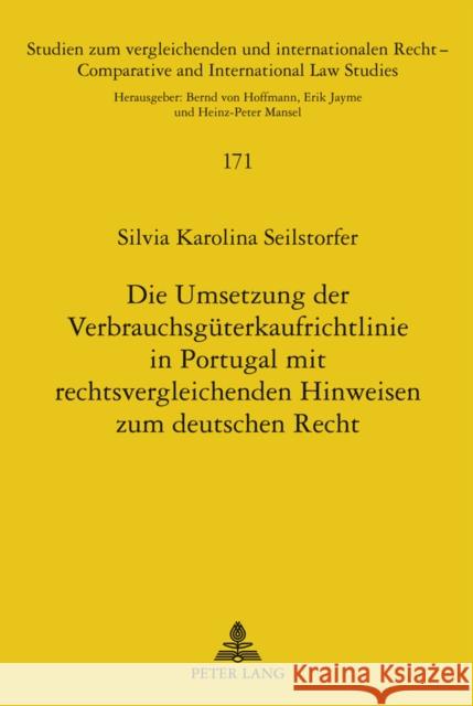 Die Umsetzung Der Verbrauchsgueterkaufrichtlinie in Portugal Mit Rechtsvergleichenden Hinweisen Zum Deutschen Recht Mansel, Heinz-Peter 9783631603048