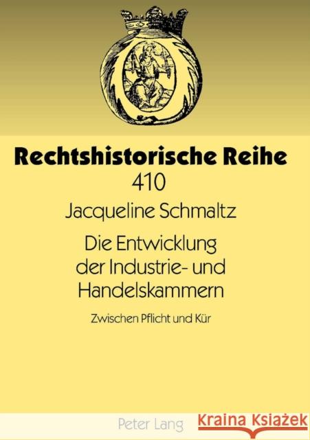 Die Entwicklung Der Industrie- Und Handelskammern: Zwischen Pflicht Und Kuer Lingelbach, Gerhard 9783631603307 Lang, Peter, Gmbh, Internationaler Verlag Der