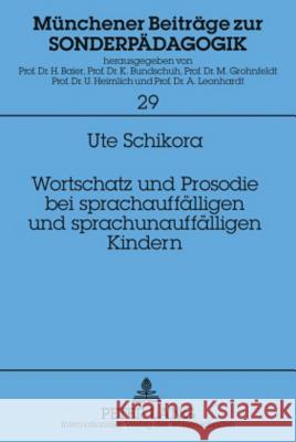 Wortschatz Und Prosodie Bei Sprachauffaelligen Und Sprachunauffaelligen Kindern Grohnfeldt, Manfred 9783631603383 Lang, Peter, Gmbh, Internationaler Verlag Der