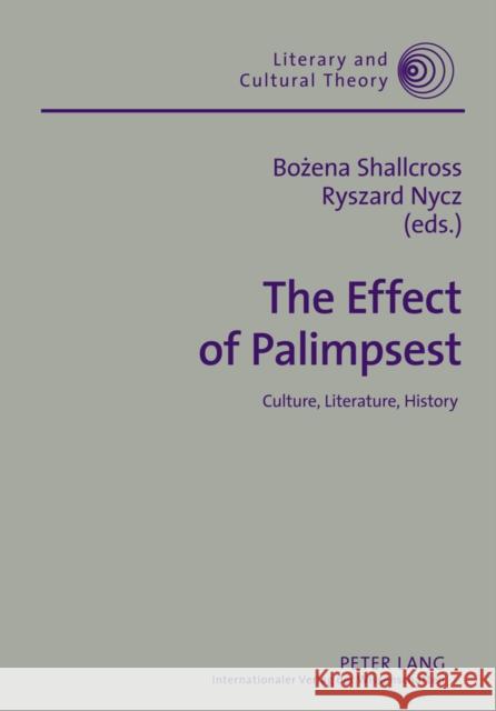 The Effect of Palimpsest: Culture, Literature, History Kalaga, Wojciech 9783631603406