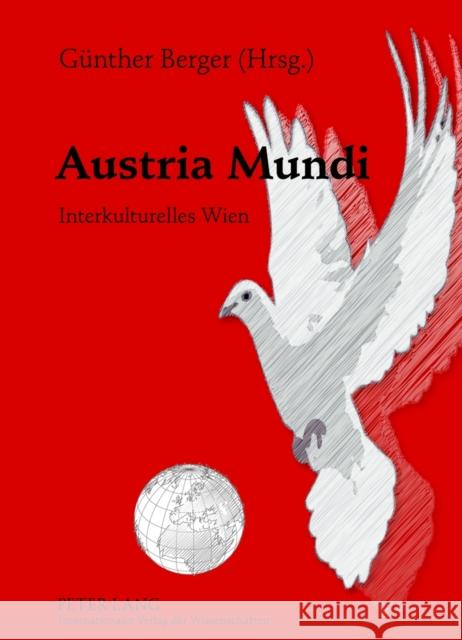 Austria Mundi: Interkulturelles Wien Berger, Günther 9783631603697 Lang, Peter, Gmbh, Internationaler Verlag Der