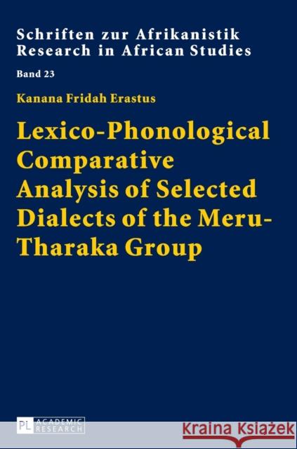 Lexico-Phonological Comparative Analysis of Selected Dialects of the Meru-Tharaka Group Voßen, Rainer 9783631603765 Peter Lang AG