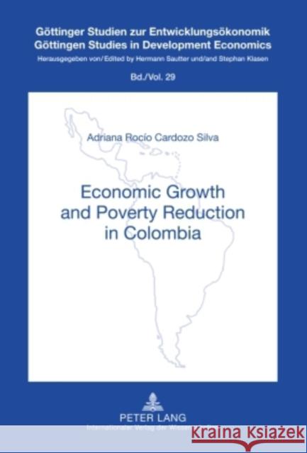 Economic Growth and Poverty Reduction in Colombia Klasen, Stephan 9783631603864