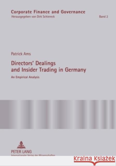 Directors' Dealings and Insider Trading in Germany: An Empirical Analysis Schiereck, Dirk 9783631603918