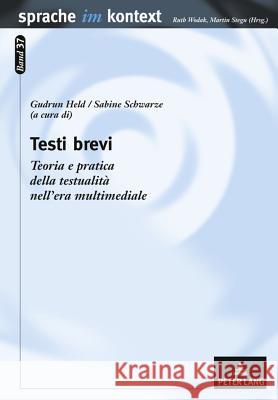 Testi Brevi: Teoria E Pratica Della Testualità Nell'era Multimediale Stegu, Martin 9783631603987 Lang, Peter, Gmbh, Internationaler Verlag Der