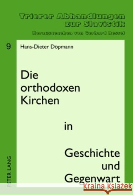 Die Orthodoxen Kirchen in Geschichte Und Gegenwart: Zweite, Ueberarbeitete Und Ergaenzte Auflage Ressel, Gerhard 9783631604496 Lang, Peter, Gmbh, Internationaler Verlag Der