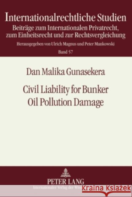 Civil Liability for Bunker Oil Pollution Damage Magnus, Ulrich 9783631604601