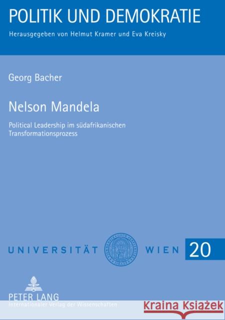 Nelson Mandela: Political Leadership Im Suedafrikanischen Transformationsprozess Kramer, Helmut 9783631604793