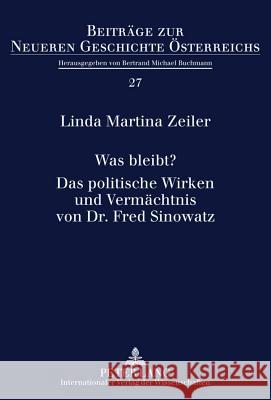 Was Bleibt?- Das Politische Wirken Und Vermaechtnis Von Dr. Fred Sinowatz Buchmann, Bertrand-Michael 9783631605271