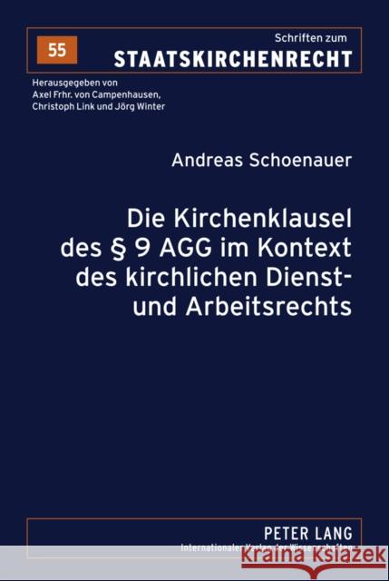 Die Kirchenklausel Des § 9 Agg Im Kontext Des Kirchlichen Dienst- Und Arbeitsrechts Frhr Von Campenhausen, Axel 9783631605448 Lang, Peter, Gmbh, Internationaler Verlag Der