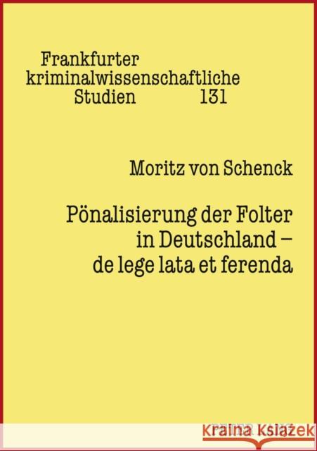 Poenalisierung Der Folter in Deutschland - de Lege Lata Et Ferenda Prittwitz 9783631605523 Lang, Peter, Gmbh, Internationaler Verlag Der