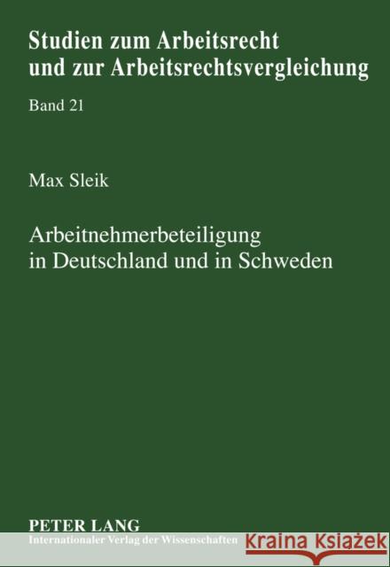 Arbeitnehmerbeteiligung in Deutschland Und in Schweden Weiss, Manfred 9783631606131