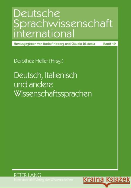 Deutsch, Italienisch Und Andere Wissenschaftssprachen: Schnittstellen Ihrer Analyse Di Meola, Claudio 9783631606193 Lang, Peter, Gmbh, Internationaler Verlag Der