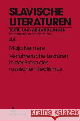 Verfuehrerische Lektueren in Der Prosa Des Russischen Realismus Schmid, Wolf 9783631606407