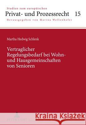 Vertraglicher Regelungsbedarf Bei Wohn- Und Hausgemeinschaften Von Senioren Wellenhofer, Marina 9783631606551