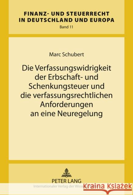 Die Verfassungswidrigkeit Der Erbschaft- Und Schenkungsteuer Und Die Verfassungsrechtlichen Anforderungen an Eine Neuregelung Drüen, Klaus-Dieter 9783631606599