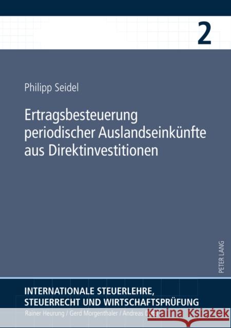 Ertragsbesteuerung Periodischer Auslandseinkuenfte Aus Direktinvestitionen Heurung, Rainer 9783631606841 Lang, Peter, Gmbh, Internationaler Verlag Der