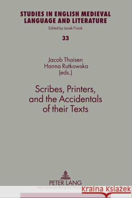 Scribes, Printers, and the Accidentals of Their Texts Fisiak, Jacek 9783631607121 Lang, Peter, Gmbh, Internationaler Verlag Der