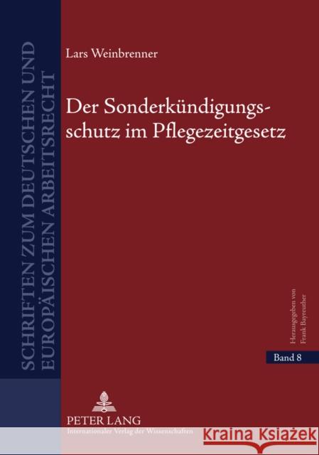 Der Sonderkuendigungsschutz Im Pflegezeitgesetz Bayreuther, Frank 9783631607206