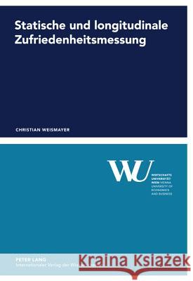 Statische Und Longitudinale Zufriedenheitsmessung Wirtschaftsuniversität Wien 9783631607657