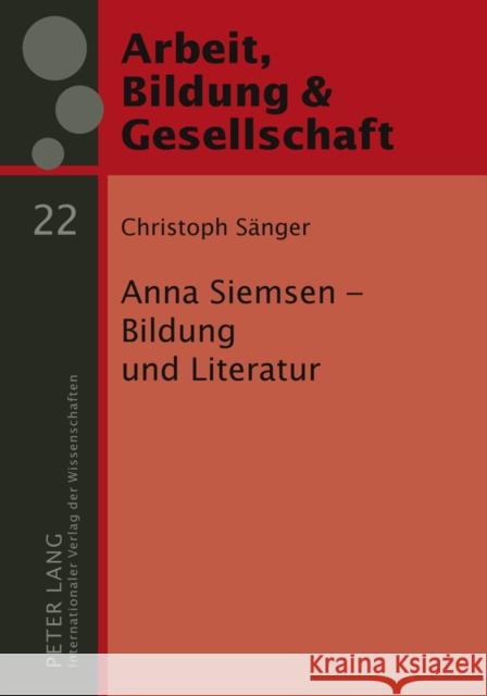 Anna Siemsen - Bildung Und Literatur Sünker, Heinz 9783631607848