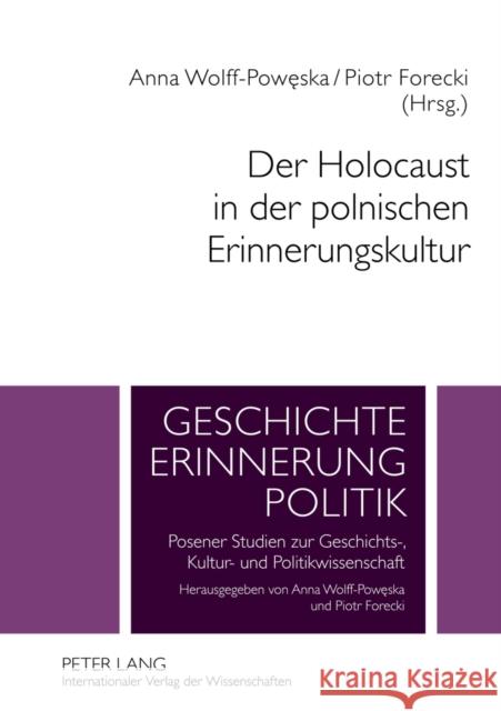 Der Holocaust in Der Polnischen Erinnerungskultur Wolff-Poweska, Anna 9783631607879