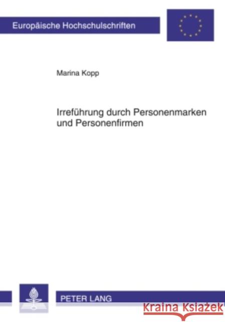 Irrefuehrung Durch Personenmarken Und Personenfirmen Kopp, Marina 9783631608128 Lang, Peter, Gmbh, Internationaler Verlag Der