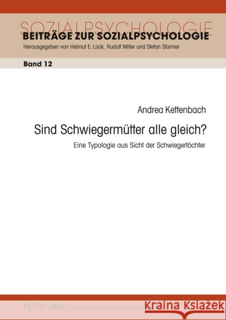 Sind Schwiegermuetter Alle Gleich?: Eine Typologie Aus Sicht Der Schwiegertoechter Lück, Helmut E. 9783631609125