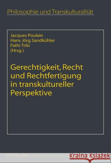 Gerechtigkeit, Recht Und Rechtfertigung in Transkultureller Perspektive Poulain, Jacques 9783631609217