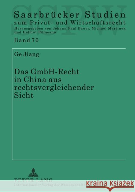 Das Gmbh-Recht in China Aus Rechtsvergleichender Sicht: Analyse, Kritik Und Verbesserungsvorschlaege Martinek, Michael 9783631610305