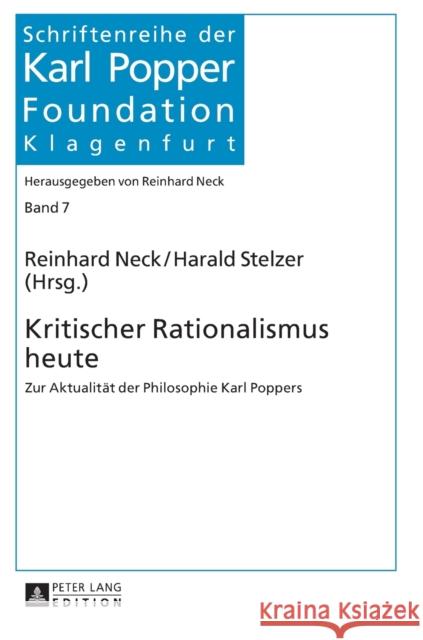 Kritischer Rationalismus Heute: Zur Aktualitaet Der Philosophie Karl Poppers Neck, Reinhard 9783631610367 Peter Lang Gmbh, Internationaler Verlag Der W