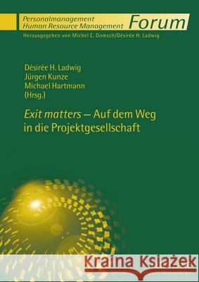 «Exit Matters» - Auf Dem Weg in Die Projektgesellschaft Kunze, Jürgen 9783631610589 Lang, Peter, Gmbh, Internationaler Verlag Der