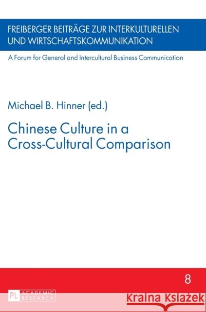 Chinese Culture in a Cross-Cultural Comparison Michael B. Hinner   9783631611609 Peter Lang GmbH