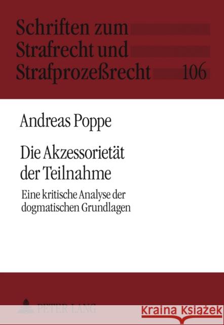 Die Akzessorietaet Der Teilnahme: Eine Kritische Analyse Der Dogmatischen Grundlagen Maiwald, Manfred 9783631611647