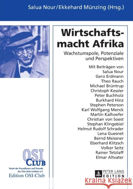 Wirtschaftsmacht Afrika: Wachstumspole, Potenziale Und Perspektiven Nour, Salua 9783631611777 Peter Lang Gmbh, Internationaler Verlag Der W