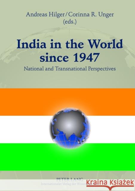 India in the World Since 1947: National and Transnational Perspectives Hilger, Andreas 9783631611784 Lang, Peter, Gmbh, Internationaler Verlag Der