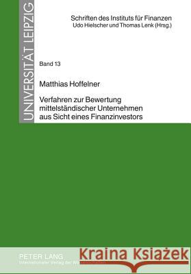 Verfahren Zur Bewertung Mittelstaendischer Unternehmen Aus Sicht Eines Finanzinvestors Lenk, Thomas 9783631611791