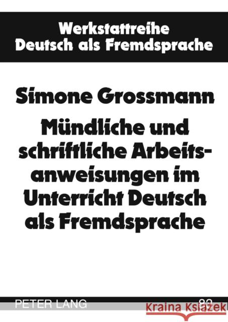 Muendliche Und Schriftliche Arbeitsanweisungen Im Unterricht Deutsch ALS Fremdsprache Schröder, Hartmut 9783631612538 Lang, Peter, Gmbh, Internationaler Verlag Der