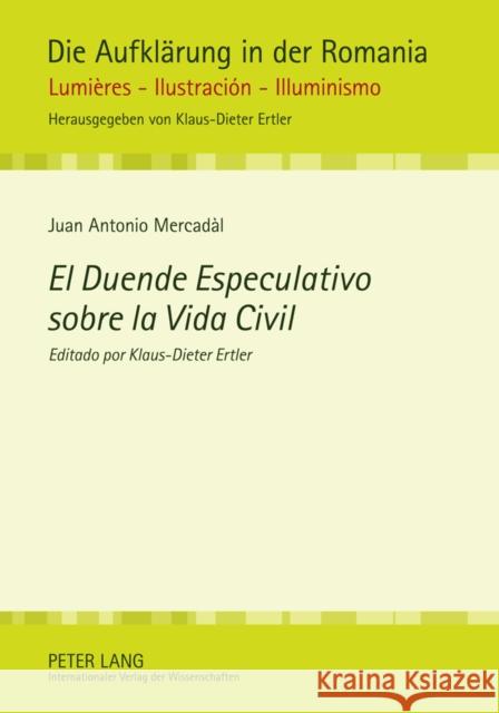 El Duende Especulativo Sobre La Vida Civil: Editado Por Klaus-Dieter Ertler Ertler, Klaus-Dieter 9783631613528