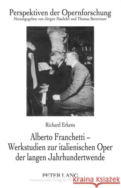 Alberto Franchetti - Werkstudien Zur Italienischen Oper Der Langen Jahrhundertwende Maehder, Jürgen 9783631613610 Lang, Peter, Gmbh, Internationaler Verlag Der