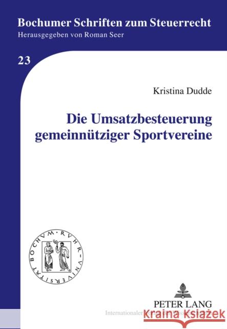 Die Umsatzbesteuerung Gemeinnuetziger Sportvereine Seer, Roman 9783631614211