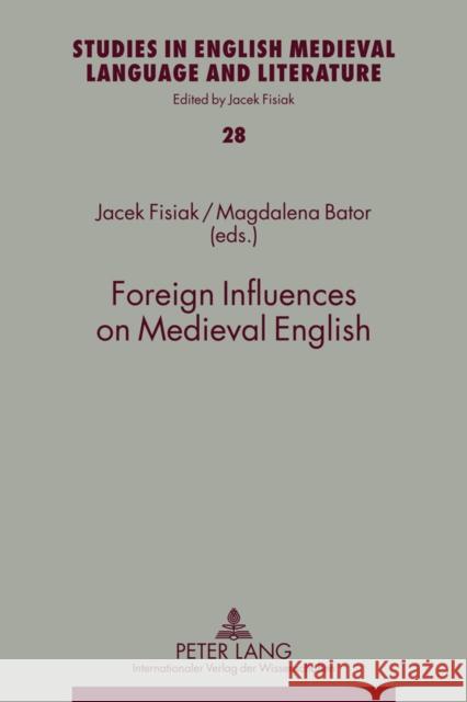 Foreign Influences on Medieval English  9783631614242 Peter Lang GmbH