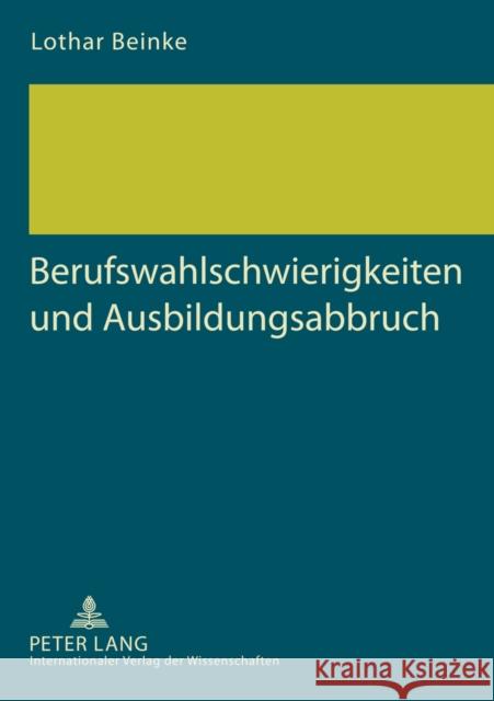 Berufswahlschwierigkeiten Und Ausbildungsabbruch Beinke, Lothar 9783631614815