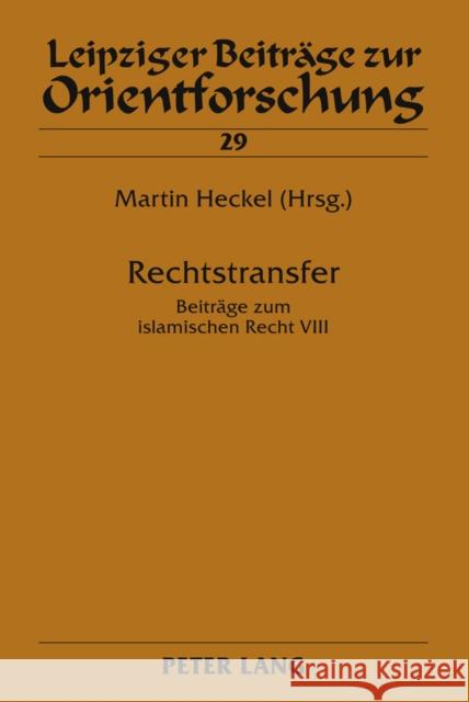 Rechtstransfer: Beitraege Zum Islamischen Recht VIII Ebert, Hans-Georg 9783631615027 Lang, Peter, Gmbh, Internationaler Verlag Der